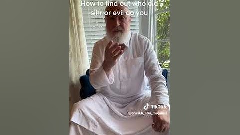 How to find out who did Sihr or Evil Eye to you