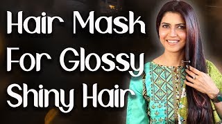 Get Glossy, Shiny, Silky Hair Naturally/Home made Hair Mask  - Ghazal Siddique