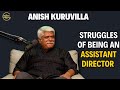 Being an assistant director is hard w anish kuruvilla