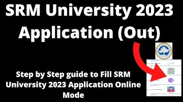 SRM University Admission 2023 Registration (Started)- How to Fill Application Form Online Mode