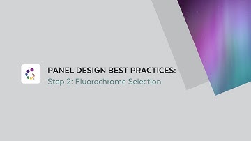 Flow Cytometry Panel Design Best Practices Step 2: Fluorochrome Selection