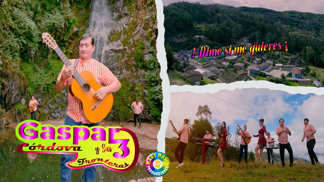 GASPAR CORDOVA 3 FRONTERAS - DIME SI ME QUIERES / VIDEO CLIP 2025