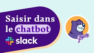 Saisir son temps avec le chatbot Slack de Gryzzly