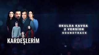 Kardeşlerim - Okulda Kavga Version 2 (Soundtrack) Resimi