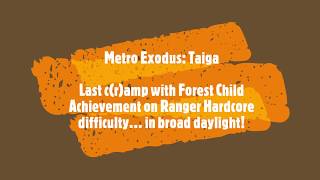Metro Exodus Taiga last camp + Forest Child achievement on Ranger Hardcore difficulty