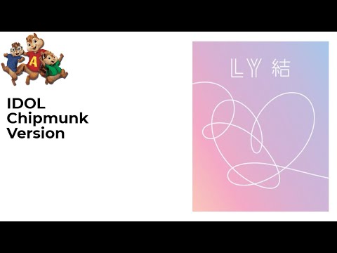 BTS - IDOL Chipmunk Version