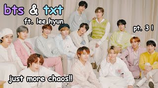 don't put bts & txt in the same room part 3