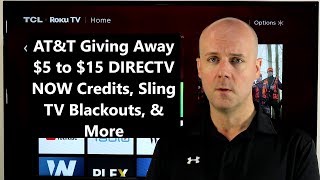 CCT #100 - AT&T Giving Away $5 to $15 DIRECTV NOW Credits, Sling TV Blackouts, & More