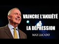 Le secret pour surmonter le stress et linquitude  max lucado