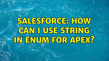 Salesforce: How can I use String in enum for Apex?