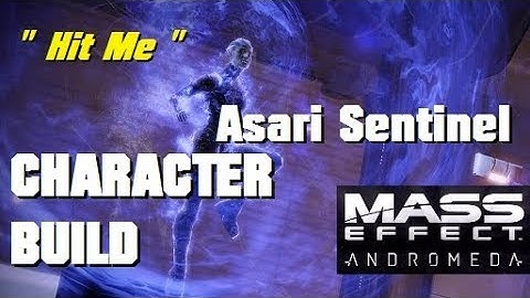 Hit Me; Asari Sentinel Build - MASS EFFECT: ANDROMEDA MULTIPLAYER