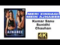 Ajnabee 4k meri zindagi mein  bobby deol kareena kapoor  kumar sanu sunidhi chauhan