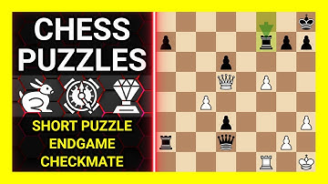 Chess Puzzles to Practice. Themes: Short puzzle, Endgame, Checkmate. Learn Chess