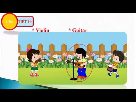Bài dạy trực tuyến môn Âm Nhạc lớp 5 - Tuần 10: Ôn tập bài hát: Những bông hoa những bài ca; Giới thiệu nhạc cụ nước ngoài