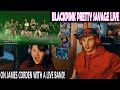 BLACKPINK PRETTY SAVAGE LIVE ON JAMES CORDEN (COUPLE REACTION!)