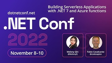 Building Serverless Applications with .NET 7 and Azure functions | .NET Conf 2022