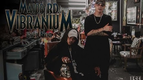 Major RD feat Nog - Vibranium (prod. Xavier2bit)