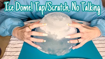 ASMR * ICE DOME!!🧊* Tapping & Scratching * No Talking * ASMRVilla