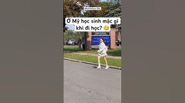 Ở Mỹ học sinh mặc gì khi đi học? 🧐 #suanuocmy #nuocmy #tintuc #nguoivietomy #ditrumy #dinhcumy