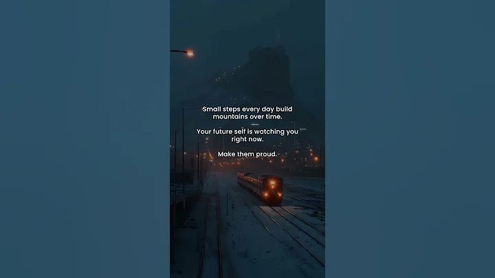 Small Steps Every Day Build Mountains: Your Future Self Is Watching