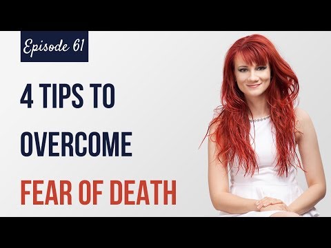 HOW TO STOP WORRYING ABOUT DEATH (Anxiety; Thanatophobia Treatment) | Simplify Your Life Podcast 61