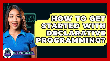 How To Get Started With Declarative Programming? - Next LVL Programming