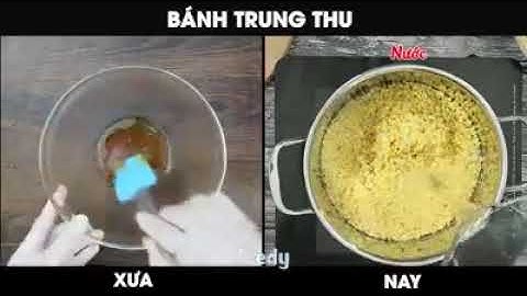 Bình luận về bánh trung thu xưa và nay năm 2024