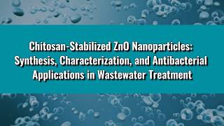 Chitosan-Stabilized Zno Nanoparticles Synthesis, Characterization, And Antibacterial Applications
