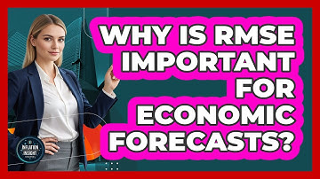 Why Is RMSE Important For Economic Forecasts?