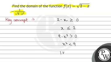 Find the domain of the function \( f(x)=\sqrt{2-x} \) \( -\frac{1}{\sqrt{9-x^{2}}} \)