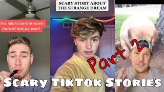 Scary TikTok Stories Part 2 | TikTok Compilation