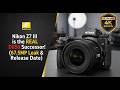 Nikon Z7 III is the REAL D850 Successor! (67.5MP Leak &amp; Release Date)