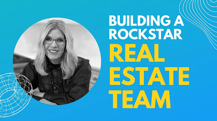 How to Build a Rock Star Real Estate Team (Featuri...