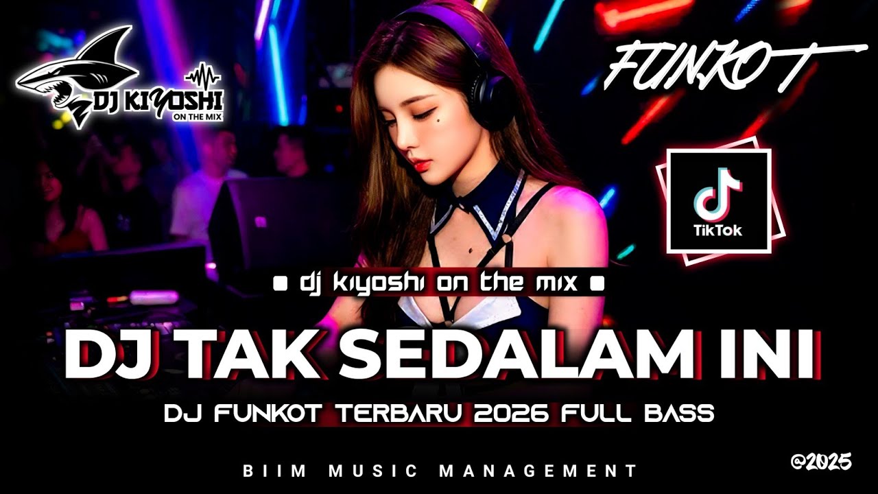 DJ Kiyoshi™ - BEST FUNKOT‼️|| DJ TAK SEDALAM INI (NEW)‼️|| DJ SEMBILU BERBISA X TERLENA DIBUAI DUSTA