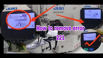 Juki LK 1900BN Bartack sewing machine how to remove (error 221)