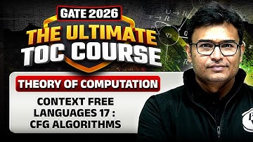 Theory of Computation | Context Free Languages 17 | CFG Algorithm | CS & IT | GATE 2026 Crash Course