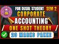 Corporate Accounting One Shot Theory | Complete Theory Revision | DU SOL B.Com (Hons) Sem 2
