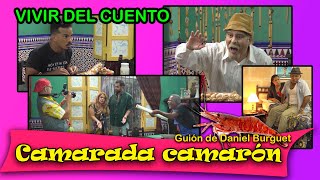 Vivir del Cuento “CAMARADA CAMARÓN” (Estreno 1ro noviembre 2021)_ Pánfilo humor cubano