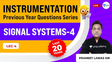 Instrumentation: Signals & Systems | Lec -4 | GATE Previous Year Questions Series | GATE/ESE IN Exam