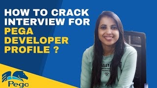 How to crack Technical Interviews(Focus on Pega Developer profile)