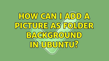 Ubuntu: How can I add a picture as folder background in Ubuntu?