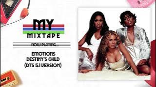 Download lagu Emotions - Destiny's Child (DTS 5.1 Version)