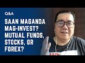 Saan Maganda Mag-Invest? Mutual Funds, Stocks, or Forex ...