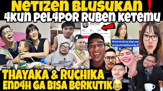 NETIZEN BLUSUK4N❗️AKUN PEL4POR RUBEN KETEMU TERNYATA PEMBUAL😂-THYAKA & RUCHIKA GARDA TERDEPAN