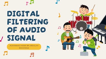 DSP: DIGITAL FILTERING OF AUDIO SIGNAL