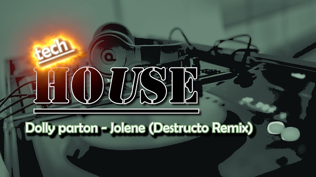 Dolly Parton Jolene (Destructo Remix) YouTube