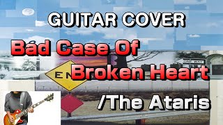 Bad Case Of Broken Heart/The Ataris &quot;GUITAR COVER&quot;