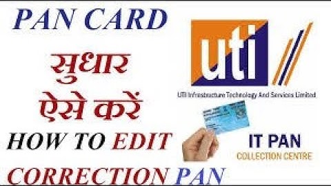 CORRECTION PAN CARD FORM EDIT KAISE KARE UTI PSA LOGIN ME