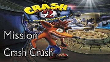 Crash Bandicoot 2: Cortex Strikes Back Mission Crash Crush