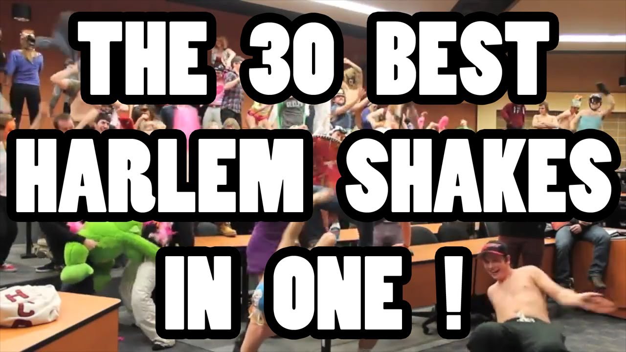 THE 30 BEST HARLEM SHAKES IN ONE YouTube